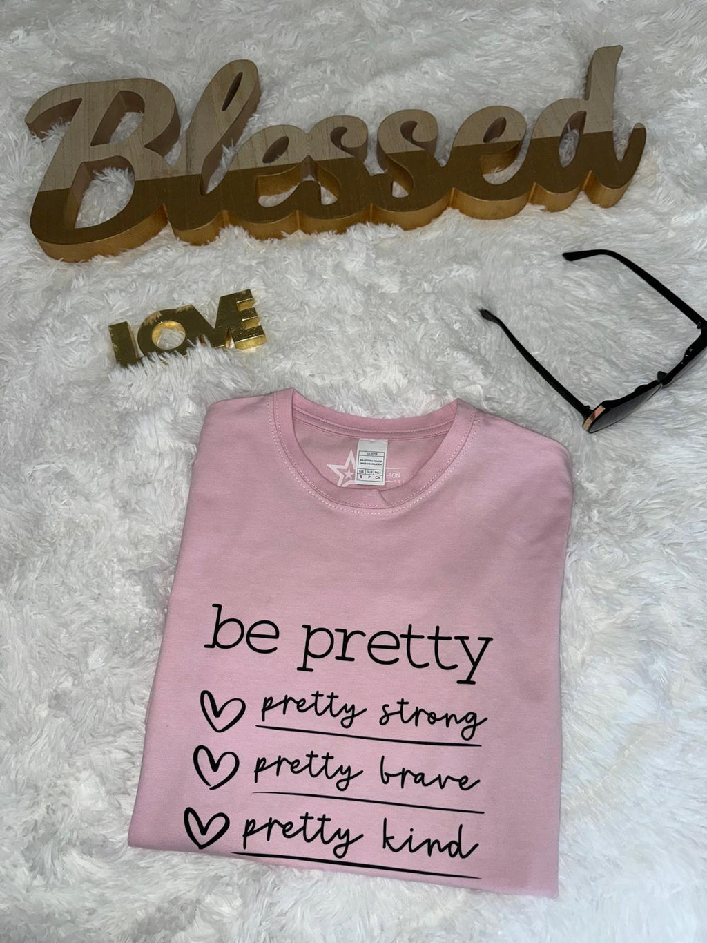 Be pretty strong t-shirt