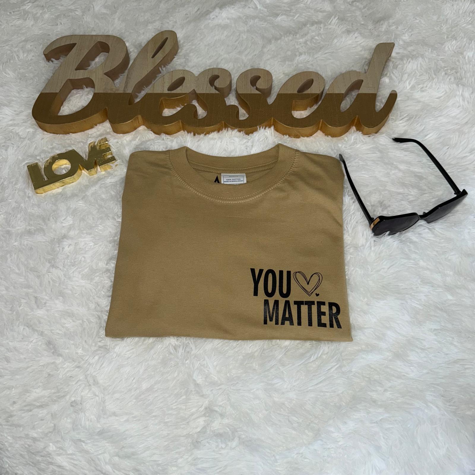 You Matter T-shirt